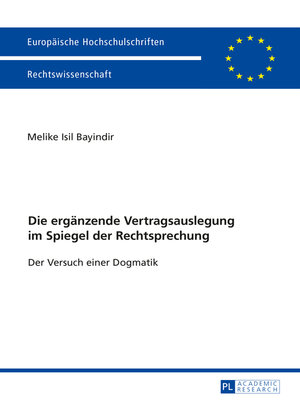 cover image of Die ergaenzende Vertragsauslegung im Spiegel der Rechtsprechung